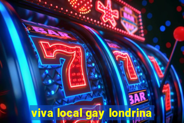 viva local gay londrina